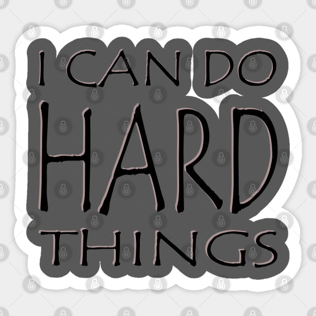 I can do HARD things Sticker by Mitalie